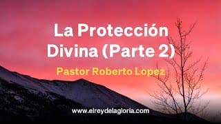 La Protección Divina (Parte 2)